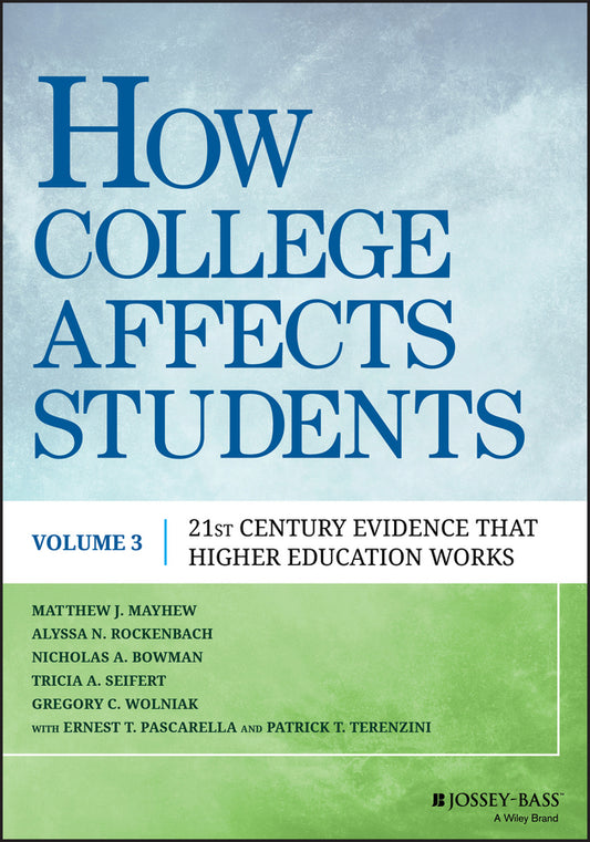 How College Affects Students; 21st Century Evidence that Higher Education Works (Paperback / softback) 9781118462683