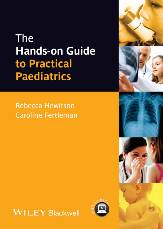 The Hands-on Guide to Practical Paediatrics (Paperback / softback) 9781118463529