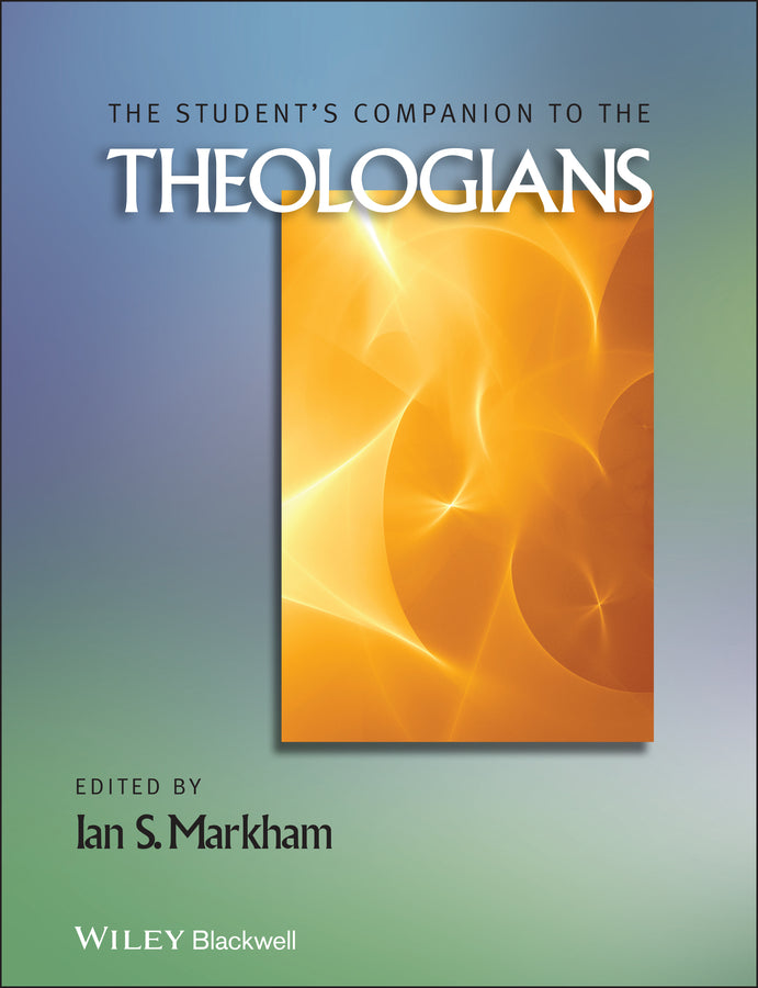 The Student's Companion to the Theologians (Paperback / softback) 9781118472583
