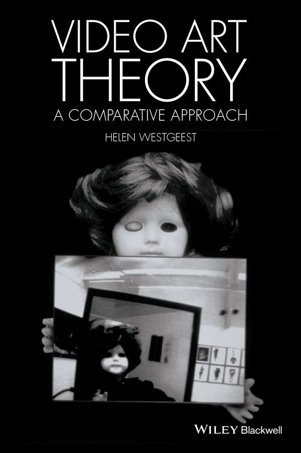 Video Art Theory; A Comparative Approach (Paperback / softback) 9781118475461