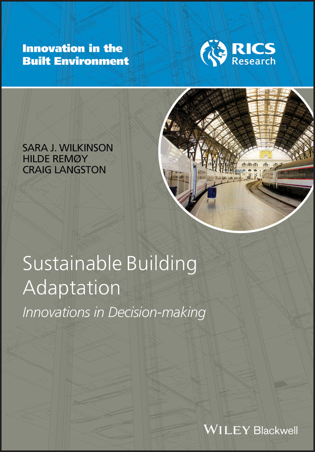 Sustainable Building Adaptation; Innovations in Decision-making (Hardback) 9781118477106