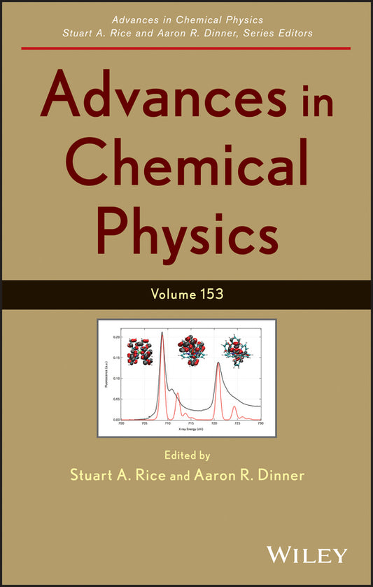 Advances in Chemical Physics, Volume 153 (Hardback) 9781118477861