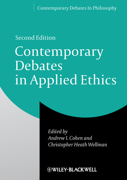 Contemporary Debates in Applied Ethics (Paperback / softback) 9781118479391