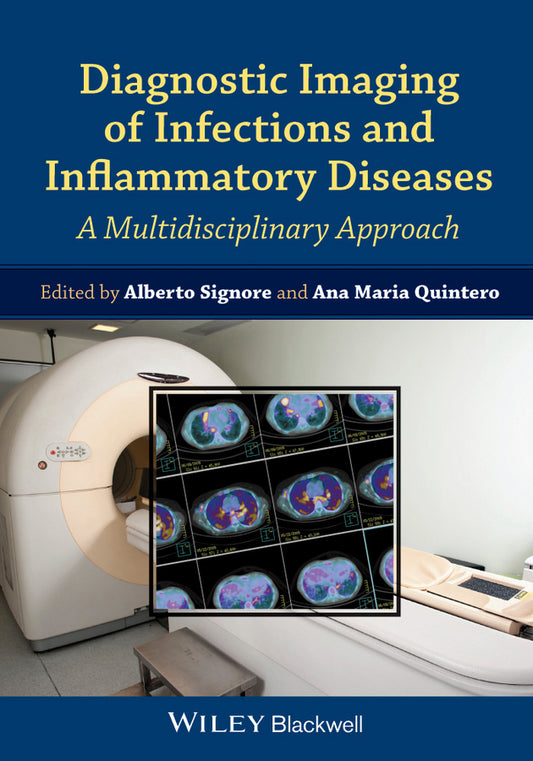 Diagnostic Imaging of Infections and Inflammatory Diseases; A Multidiscplinary Approach (Hardback) 9781118484418