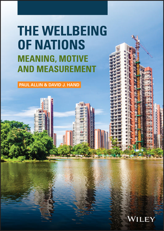 The Wellbeing of Nations; Meaning, Motive and Measurement (Hardback) 9781118489574