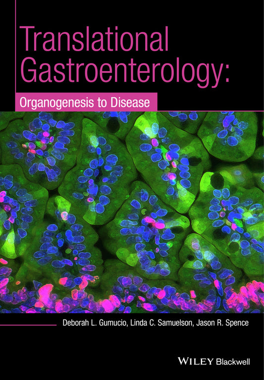 Translational Research and Discovery in Gastroenterology; Organogenesis to Disease (Hardback) 9781118492871