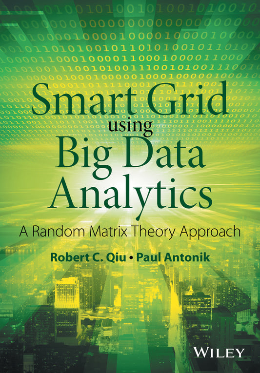 Smart Grid using Big Data Analytics; A Random Matrix Theory Approach (Hardback) 9781118494059