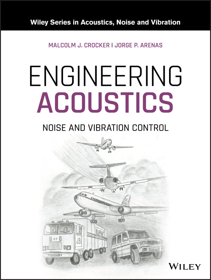 Engineering Acoustics; Noise and Vibration Control (Hardback) 9781118496428