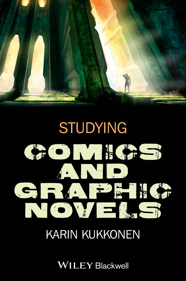 Studying Comics and Graphic Novels (Paperback / softback) 9781118499924