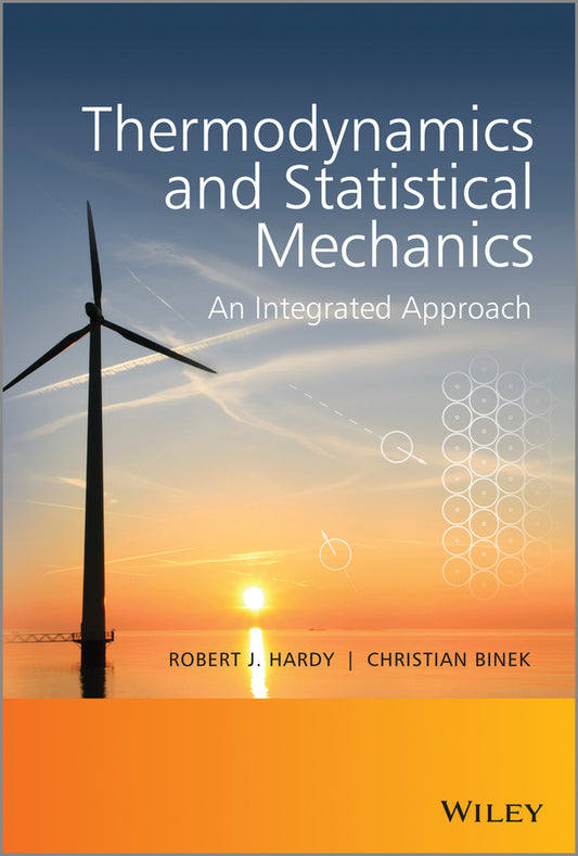 Thermodynamics and Statistical Mechanics; An Integrated Approach (Hardback) 9781118501016