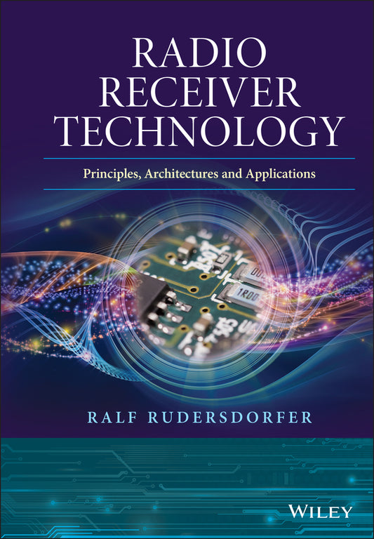 Radio Receiver Technology; Principles, Architectures and Applications (Hardback) 9781118503201