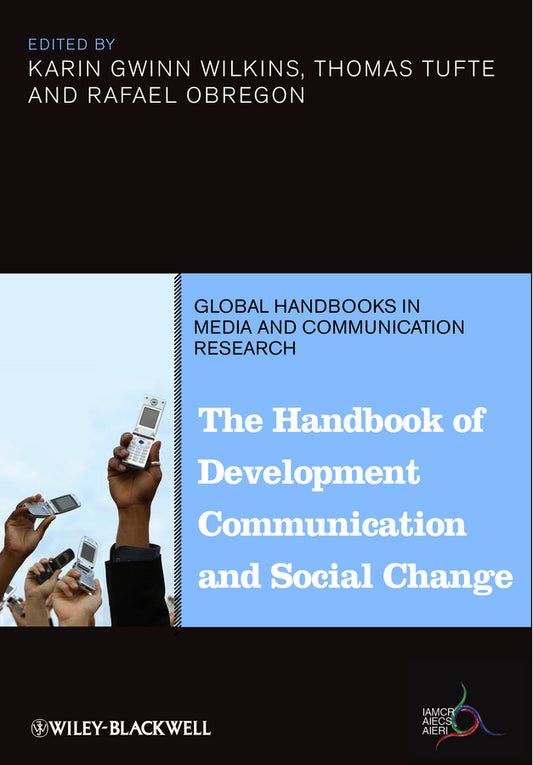 The Handbook of Development Communication and Social Change (Hardback) 9781118505311