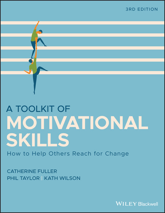 A Toolkit of Motivational Skills; How to Help Others Reach for Change (Paperback / softback) 9781118510292
