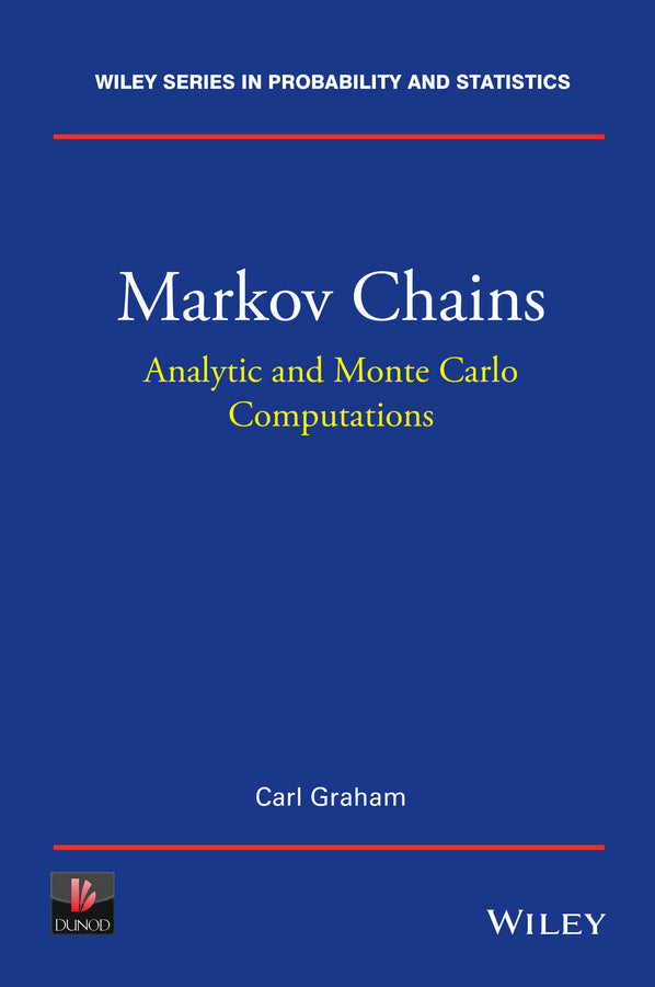 Markov Chains; Analytic and Monte Carlo Computations (Hardback) 9781118517079