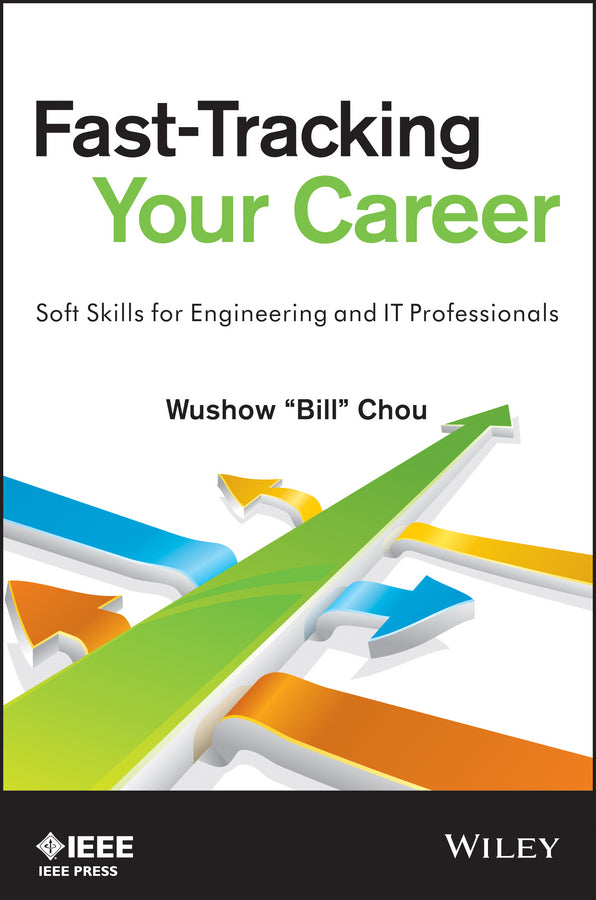 Fast-Tracking Your Career; Soft Skills for Engineering and IT Professionals (Paperback / softback) 9781118521786