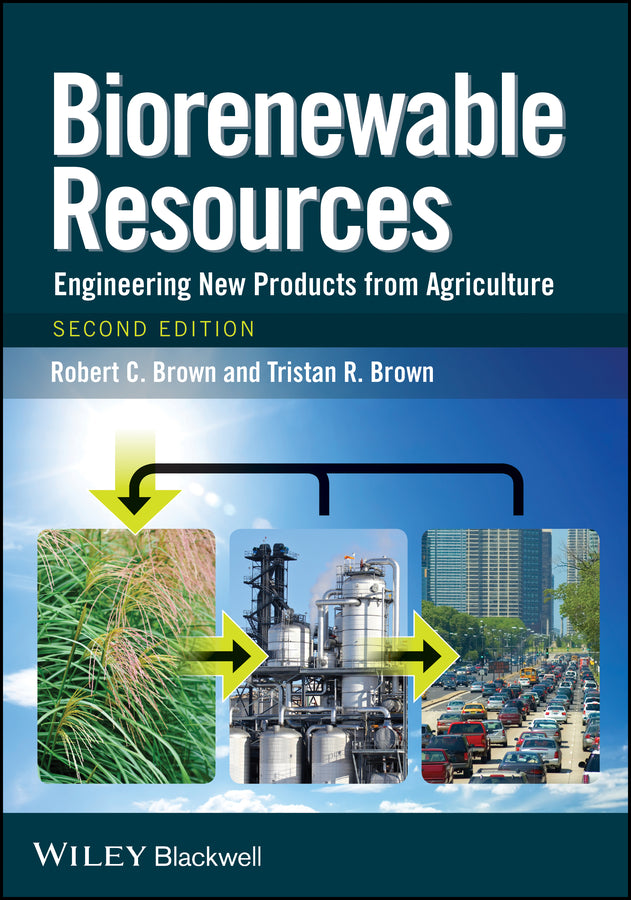 Biorenewable Resources; Engineering New Products from Agriculture (Hardback) 9781118524954