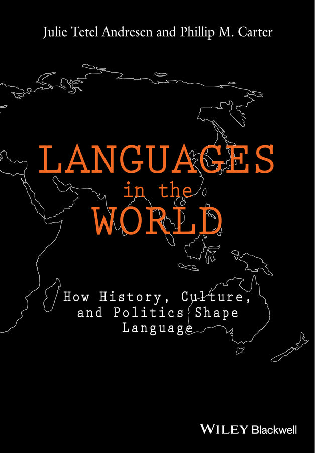 Languages In The World; How History, Culture, and Politics Shape Language (Paperback / softback) 9781118531280