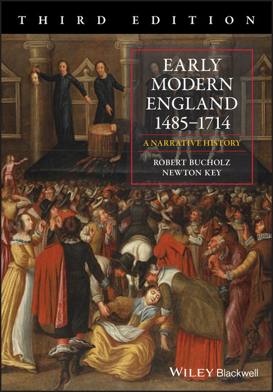 Early Modern England 1485-1714; A Narrative History (Paperback / softback) 9781118532225