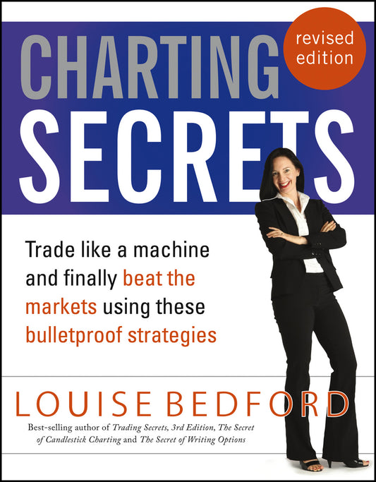 Charting Secrets; Trade Like a Machine and Finally Beat the Markets Using These Bulletproof Strategies (Paperback / softback) 9781118543184