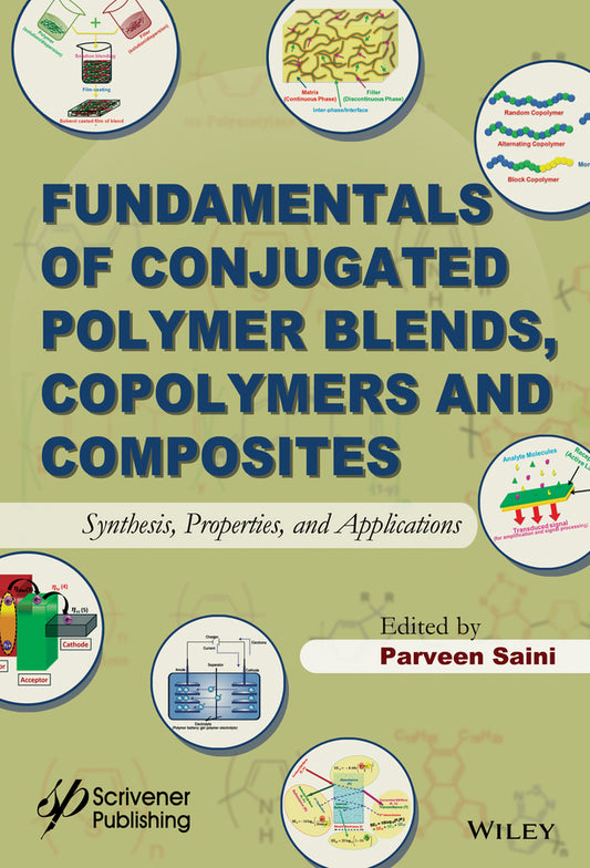Fundamentals of Conjugated Polymer Blends, Copolymers and Composites; Synthesis, Properties, and Applications (Hardback) 9781118549490