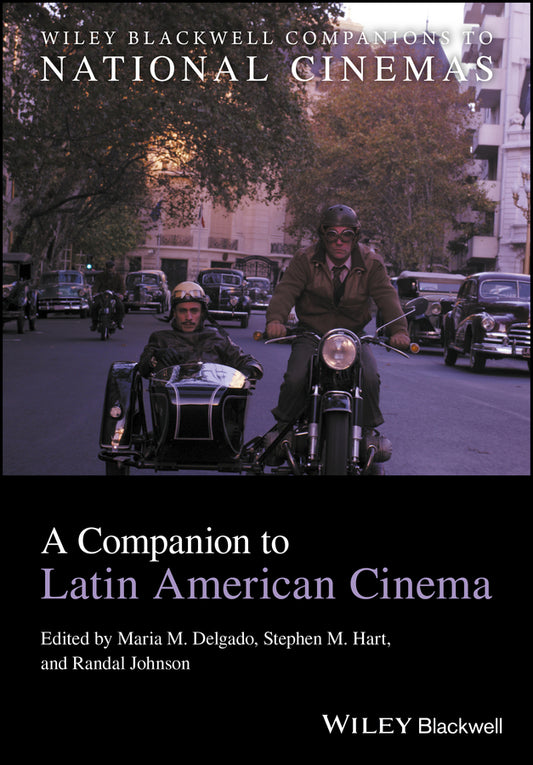 A Companion to Latin American Cinema (Hardback) 9781118552889
