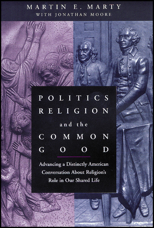Politics, Religion, and the Common Good; Advancing a Distinctly American Conversation About Religion's Role in Our Shared Life (Paperback / softback) 9781118554401