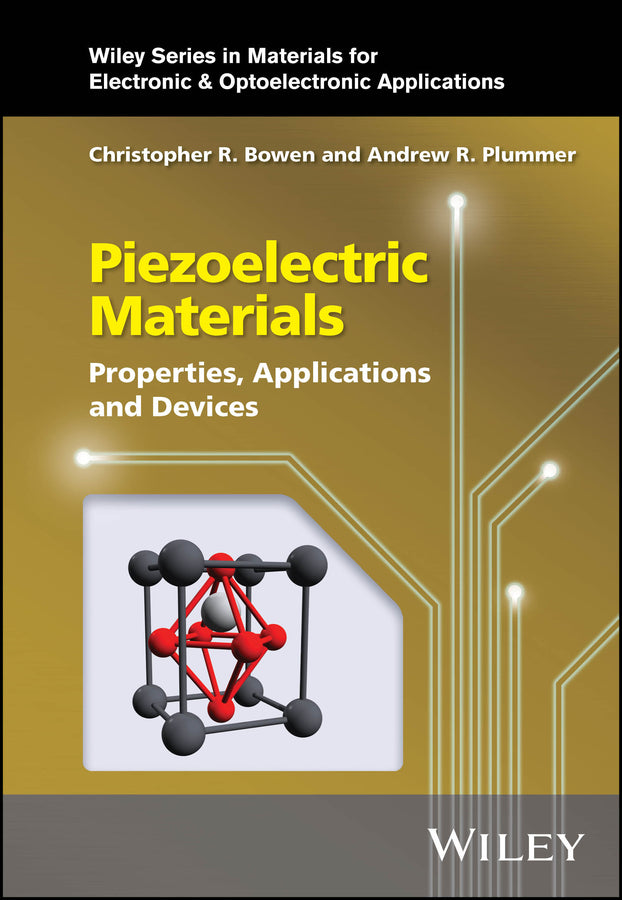Piezoelectric Materials; Properties, Applications and Devices (Hardback) 9781118572887