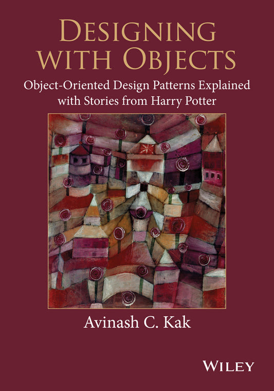 Designing with Objects; Object-Oriented Design Patterns Explained with Stories from Harry Potter (Paperback / softback) 9781118581209