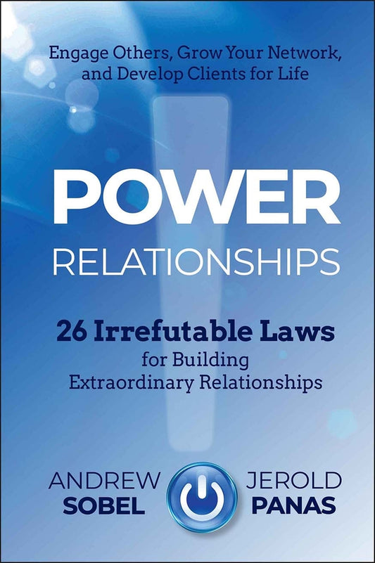 Power Relationships; 26 Irrefutable Laws for Building Extraordinary Relationships (Hardback) 9781118585689