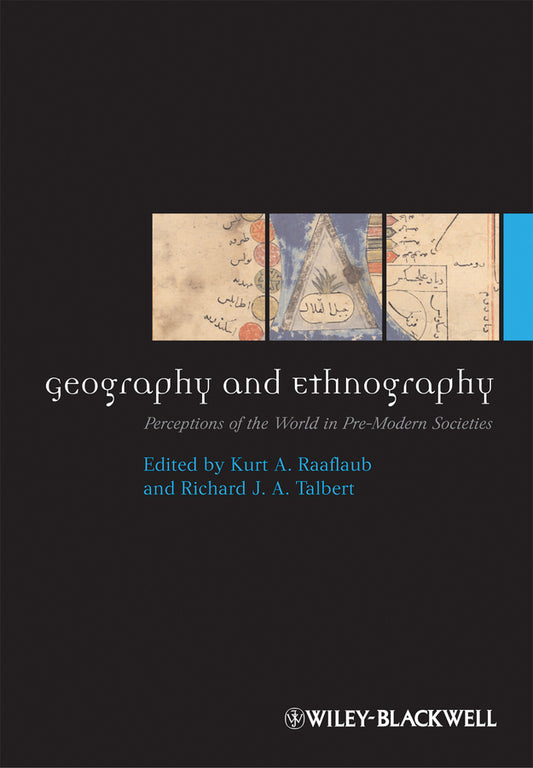 Geography and Ethnography; Perceptions of the World in Pre-Modern Societies (Paperback / softback) 9781118589854