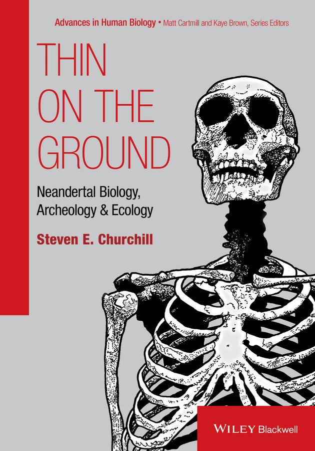 Thin on the Ground; Neandertal Biology, Archeology, and Ecology (Hardback) 9781118590874