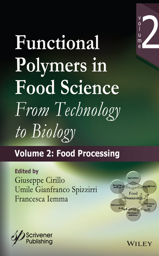 Functional Polymers in Food Science; From Technology to Biology, Volume 2: Food Processing (Hardback) 9781118595183