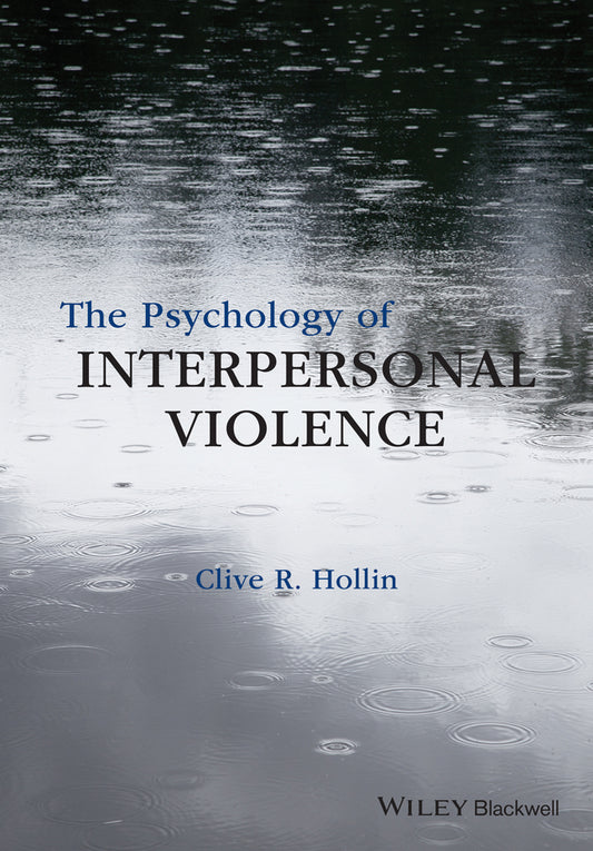 The Psychology of Interpersonal Violence (Paperback / softback) 9781118598504
