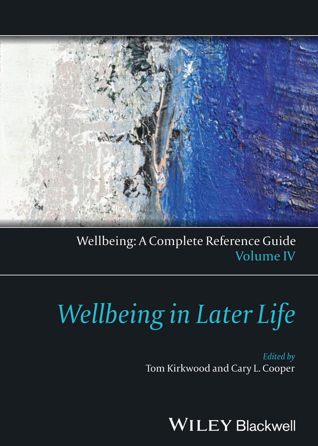 Wellbeing: A Complete Reference Guide, Wellbeing in Later Life (Hardback) 9781118608449