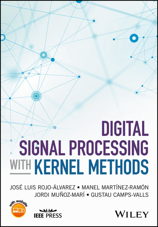 Digital Signal Processing with Kernel Methods (Hardback) 9781118611791