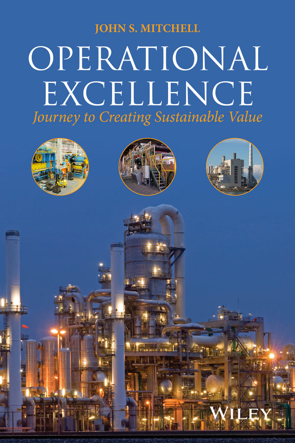 Operational Excellence; Journey to Creating Sustainable Value (Hardback) 9781118618011