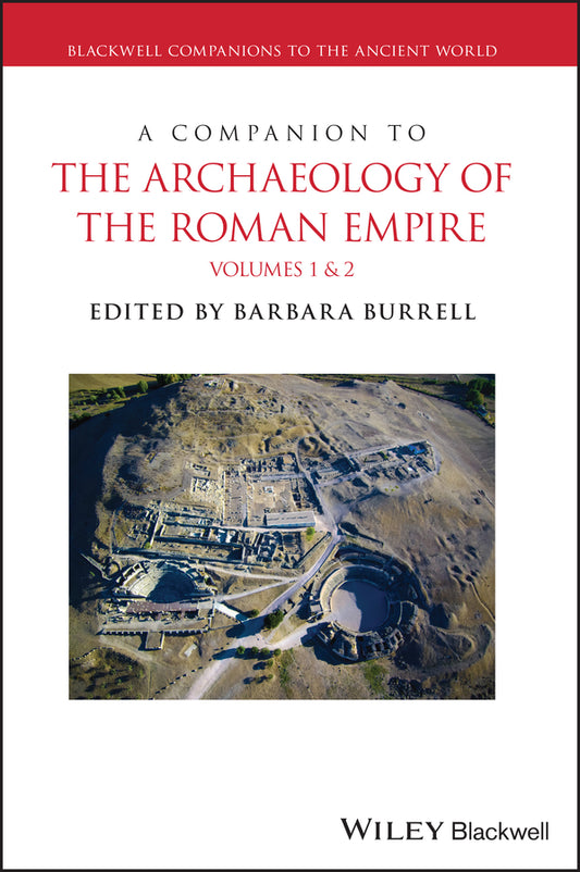 A Companion to the Archaeology of the Roman Empire, 2 Volume Set (Hardback) 9781118620311