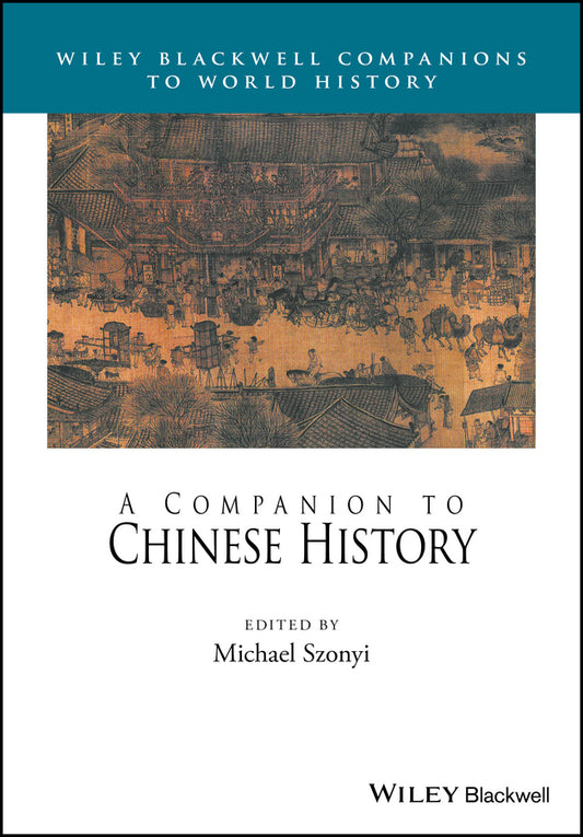 A Companion to Chinese History (Hardback) 9781118624609