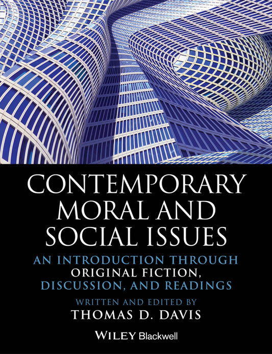 Contemporary Moral and Social Issues; An Introduction through Original Fiction, Discussion, and Readings (Hardback) 9781118625217