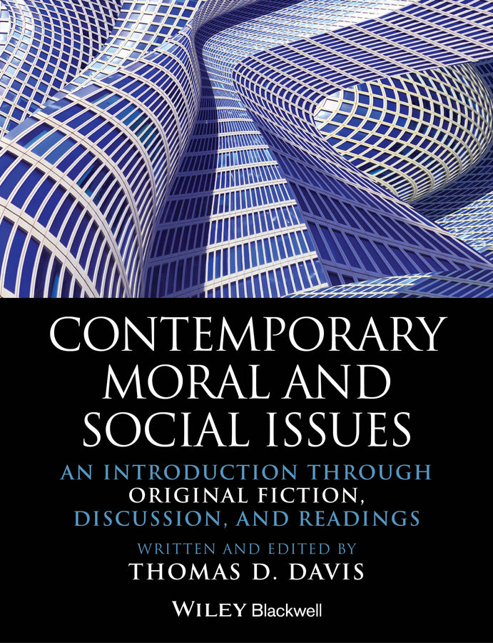Contemporary Moral and Social Issues; An Introduction through Original Fiction, Discussion, and Readings (Paperback / softback) 9781118625408