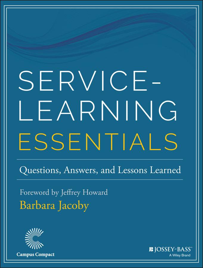 Service-Learning Essentials; Questions, Answers, and Lessons Learned (Paperback / softback) 9781118627945