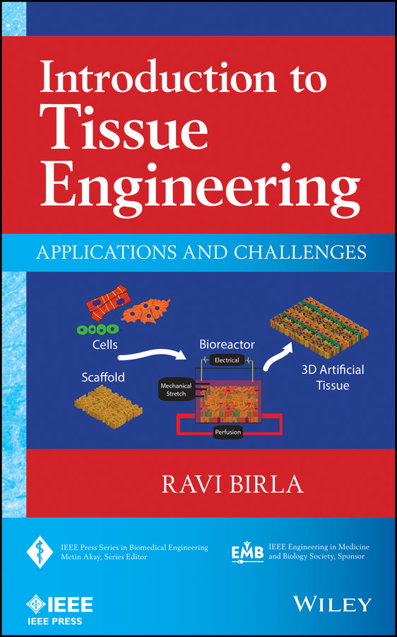 Introduction to Tissue Engineering; Applications and Challenges (Hardback) 9781118628645