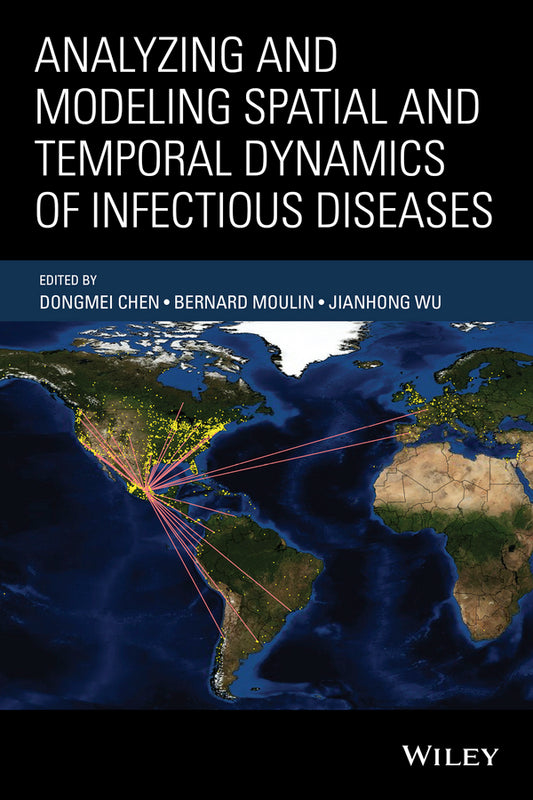Analyzing and Modeling Spatial and Temporal Dynamics of Infectious Diseases (Hardback) 9781118629932