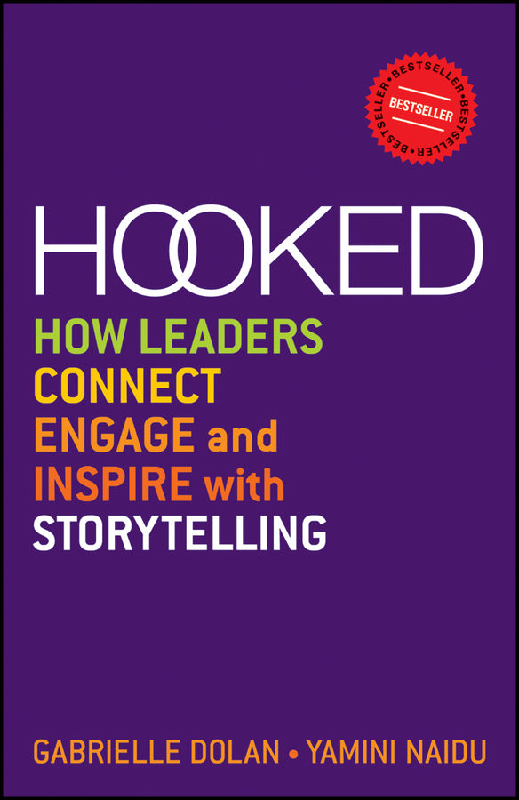 Hooked; How Leaders Connect, Engage and Inspire with Storytelling (Paperback / softback) 9781118637623