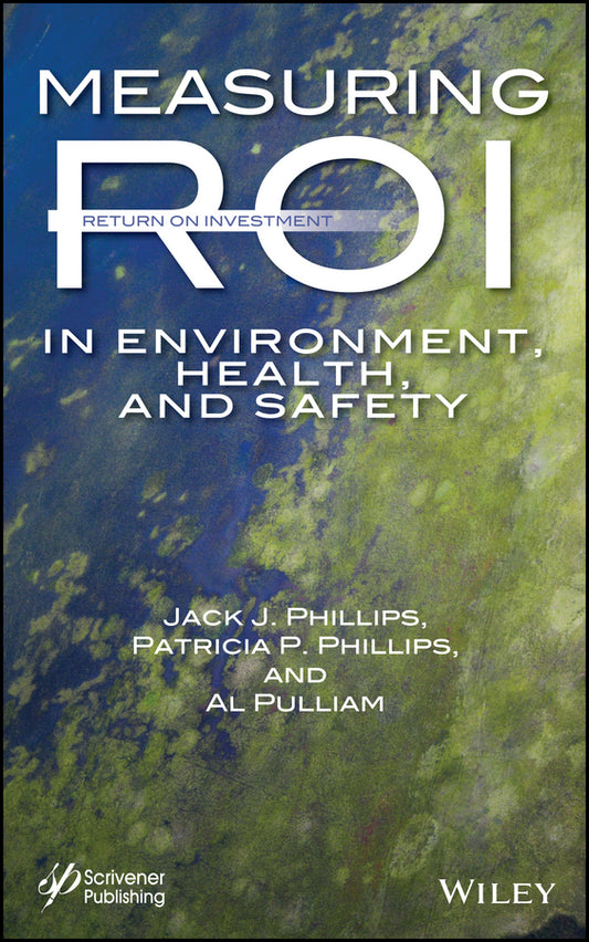 Measuring ROI in Environment, Health, and Safety (Hardback) 9781118639788