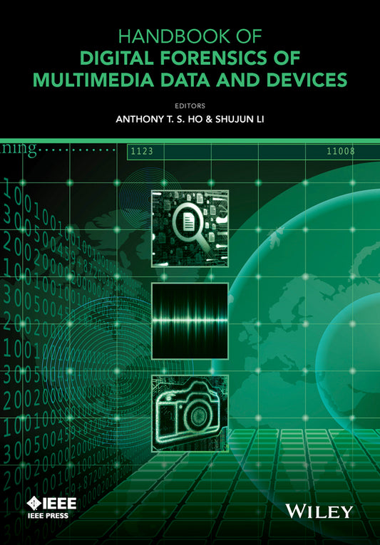 Handbook of Digital Forensics of Multimedia Data and Devices (Hardback) 9781118640500