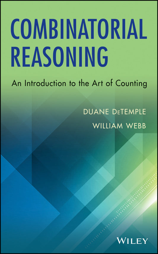 Combinatorial Reasoning; An Introduction to the Art of Counting (Hardback) 9781118652183