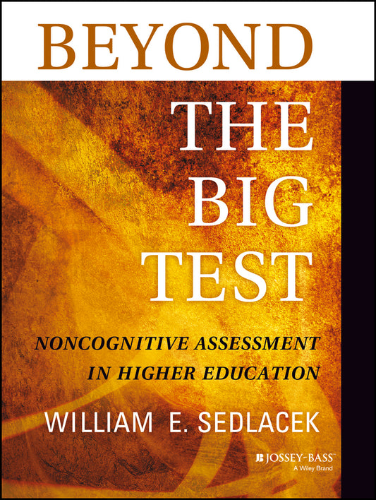 Beyond the Big Test; Noncognitive Assessment in Higher Education (Paperback / softback) 9781118660577