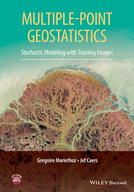 Multiple-point Geostatistics; Stochastic Modeling with Training Images (Hardback) 9781118662755