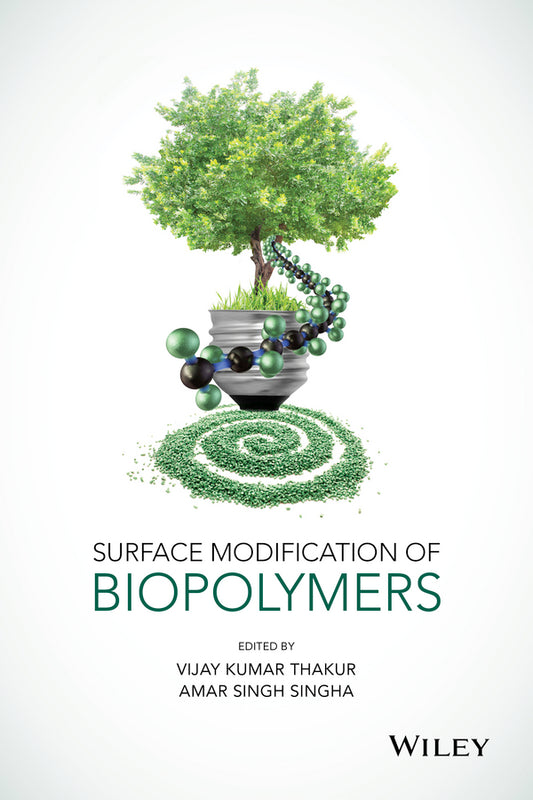 Surface Modification of Biopolymers (Hardback) 9781118669556